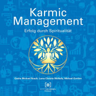 Karmic Management: Erfolg durch Spiritualität