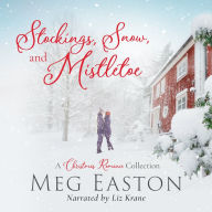 Stockings, Snow, and Mistletoe: A Christmas Romance Collection