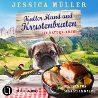 Kalter Hund und Krustenbraten - Hauptkommissar Hirschberg, Teil 7 (Ungekürzt)