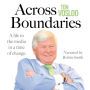 Across Boundaries: A life in the media in a time of change