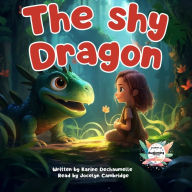 The shy dragon: Touching tales to awaken children's imaginations before bedtime! For children aged 2 to 5