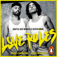 Love Rulés: Aquí al que manda le dicen amor