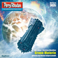 Perry Rhodan 3035: Graue Materie: Perry Rhodan-Zyklus 