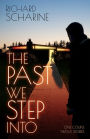 The Past We Step Into