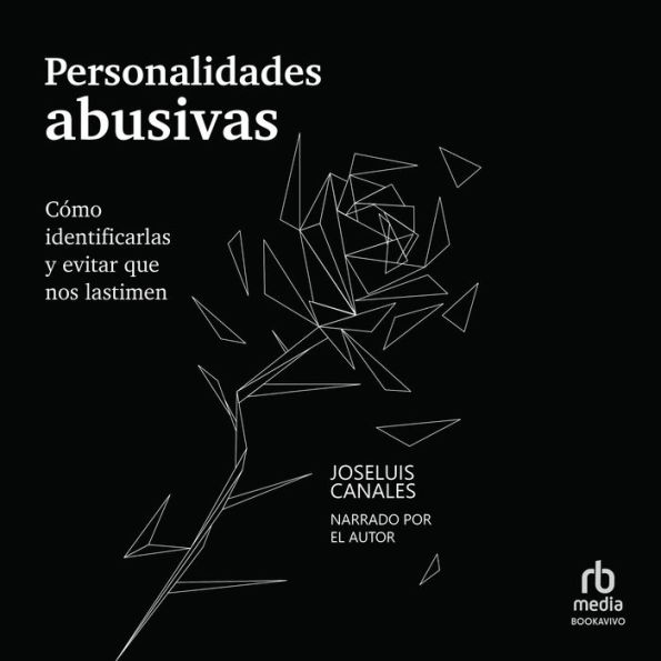 Personalidades abusivas: Cómo identificarlas y evitar que nos lastimen