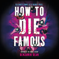 How to Die Famous