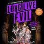 Long Live Evil