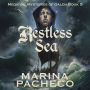 Restless Sea: A Medieval Fiction novel about peril, Vikings and friendship on the high seas