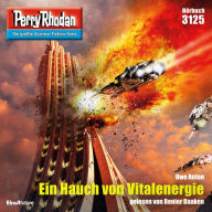 Perry Rhodan 3125: Ein Hauch von Vitalenergie: Perry Rhodan-Zyklus 