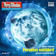 Perry Rhodan 3143: Paradies entführt!: Perry Rhodan-Zyklus 