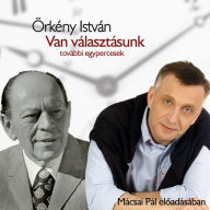 Van választásunk - további egypercesek