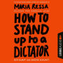 HOW TO STAND UP TO A DICTATOR - Der Kampf um unsere Zukunft (Ungekürzt)