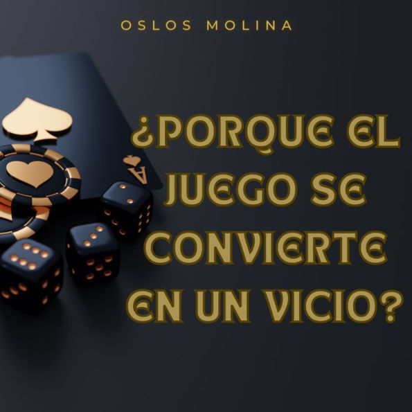 ¿Por que el juego se convierte en una adicción?: Psicologia para sanar