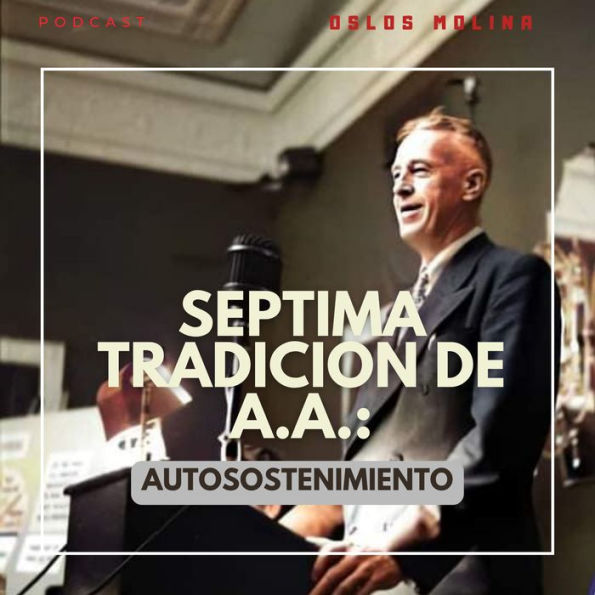 7 tradición de AA: Autosostenimiento: 12 tradiciones de AA