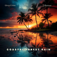 Coastal Forest Rain: Tropical Ambiance from the Hawaiian Islands