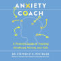 Anxiety Coach: A Parent's Guide to Treating Childhood Anxiety and OCD