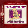 Elizabeth Fry: Angel of Newgate