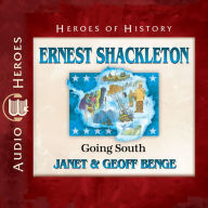 Ernest Shackleton: Going South