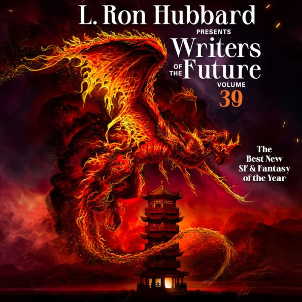 L. Ron Hubbard Presents Writers of the Future Volume 39: The Best New SF & Fantasy of the Year