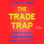 The Trade Trap: How To Stop Doing Business with Dictators