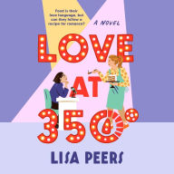 Love at 350°: A Novel