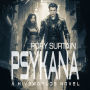 Psykana: A Dark, Dystopian Science Fantasy Novel