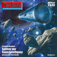 Perry Rhodan 2640: Splitter der Superintelligenz: Perry Rhodan-Zyklus 