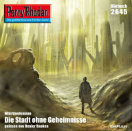 Perry Rhodan 2645: Die Stadt ohne Geheimnisse: Perry Rhodan-Zyklus 