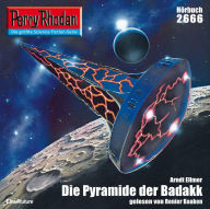 Perry Rhodan 2666: Die Pyramide der Badakk: Perry Rhodan-Zyklus 