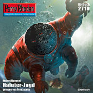 Perry Rhodan 2710: Haluter-Jagd: Perry Rhodan-Zyklus 