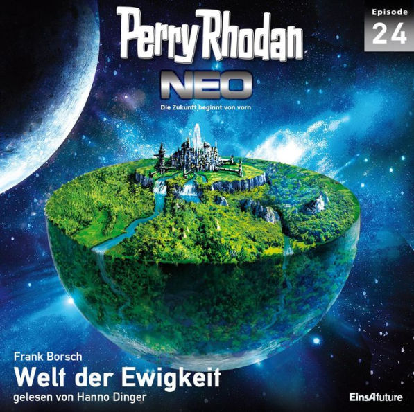 Perry Rhodan Neo 24: Welt der Ewigkeit: Die Zukunft beginnt von vorn