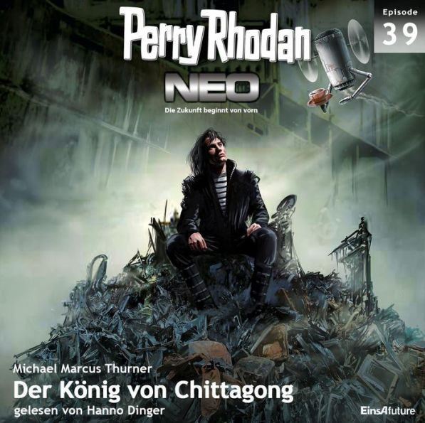 Perry Rhodan Neo 39: Der König von Chittagong: Die Zukunft beginnt von vorn