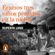 Éramos tres niños perdidos en la niebla