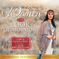 Walking With the Women of the Book of Mormon