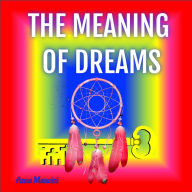 The Meaning of Dreams