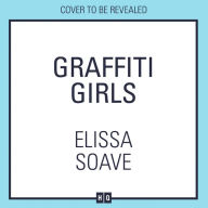 Graffiti Girls: The captivating and unforgettable literary fiction novel of feminist rebellion for 2024