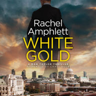 White Gold (Dan Taylor Thriller #1)