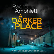 A Darker Place (Detective Kay Hunter Series #10)
