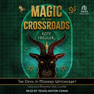 Magic at the Crossroads: The Devil in Modern Witchcraft