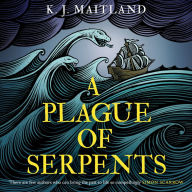 A Plague of Serpents: Daniel Pursglove, Book 4