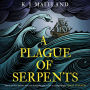 A Plague of Serpents: Daniel Pursglove, Book 4