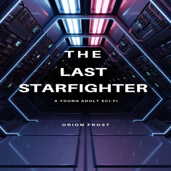 The Last Starfighter: A Young Adult Sci-Fi