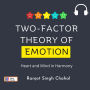 Two-Factor Theory of Emotion: Heart and Mind in Harmony