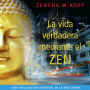 La Vida Verdadera Mediante el Zen: Auto-realización Espiritual en la Vida Diaria