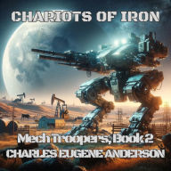 Chariots of Iron: Mech Troopers, Book 2