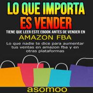 LO QUE IMPORTA ES VENDER (Abridged)