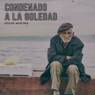 Condenado a la soledad: Temas espirituales