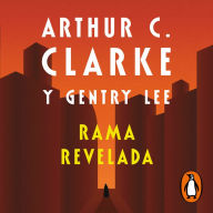 Rama revelada (Serie Rama 4): La aventura final del ciclo de Rama