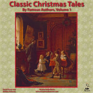 Classic Christmas Tales by Famous Authors, Vol. 1