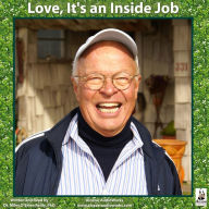 Love, It's an Inside Job